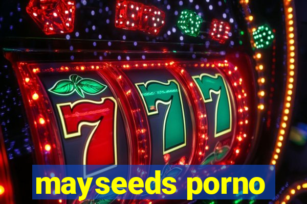 mayseeds porno